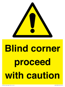  Blind corner proceed with caution Sign